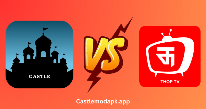 Castle App vs Thop TV