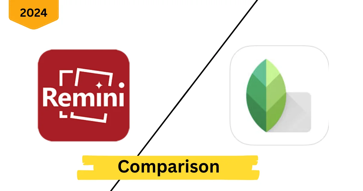 Comparison Between Remini Pro VS Snapseed Which is best