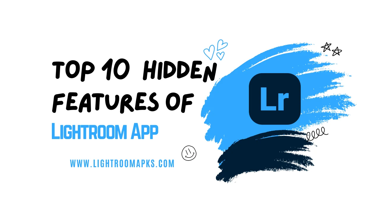 Top 10 Hidden Features of Lightroom app Lightroomapks.com